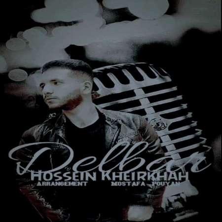 Hossein Kheirkhah – Delbar